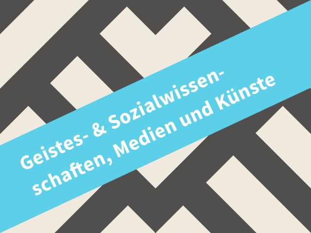 Geistes- & Sozialwissenschaften, Medien und Künste